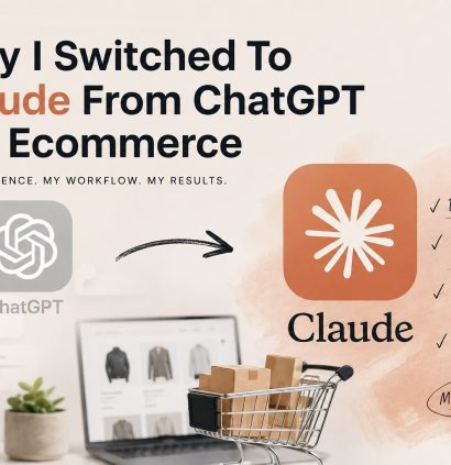 Why I switched from Claude to ChatGPT for ecommerce management