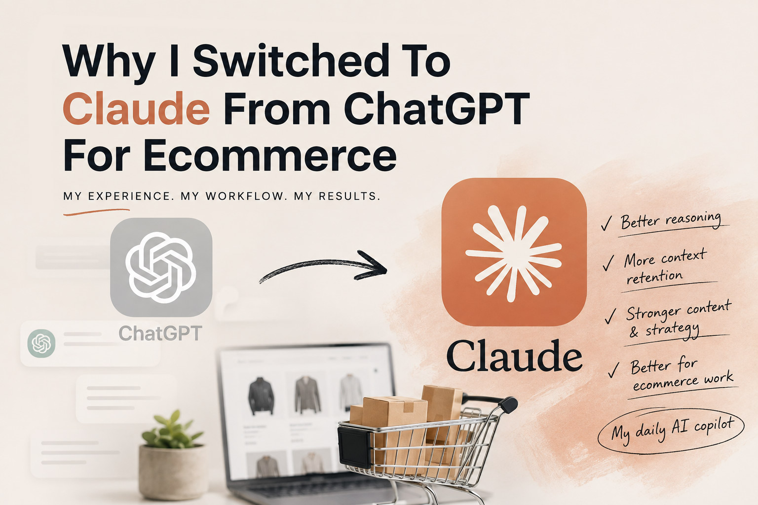 Why I switched from Claude to ChatGPT for ecommerce management