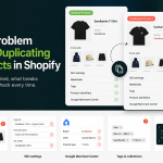 The problems with duplicating products in shopify